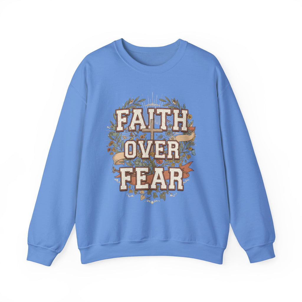 Faith Over Fear Sweatshirt