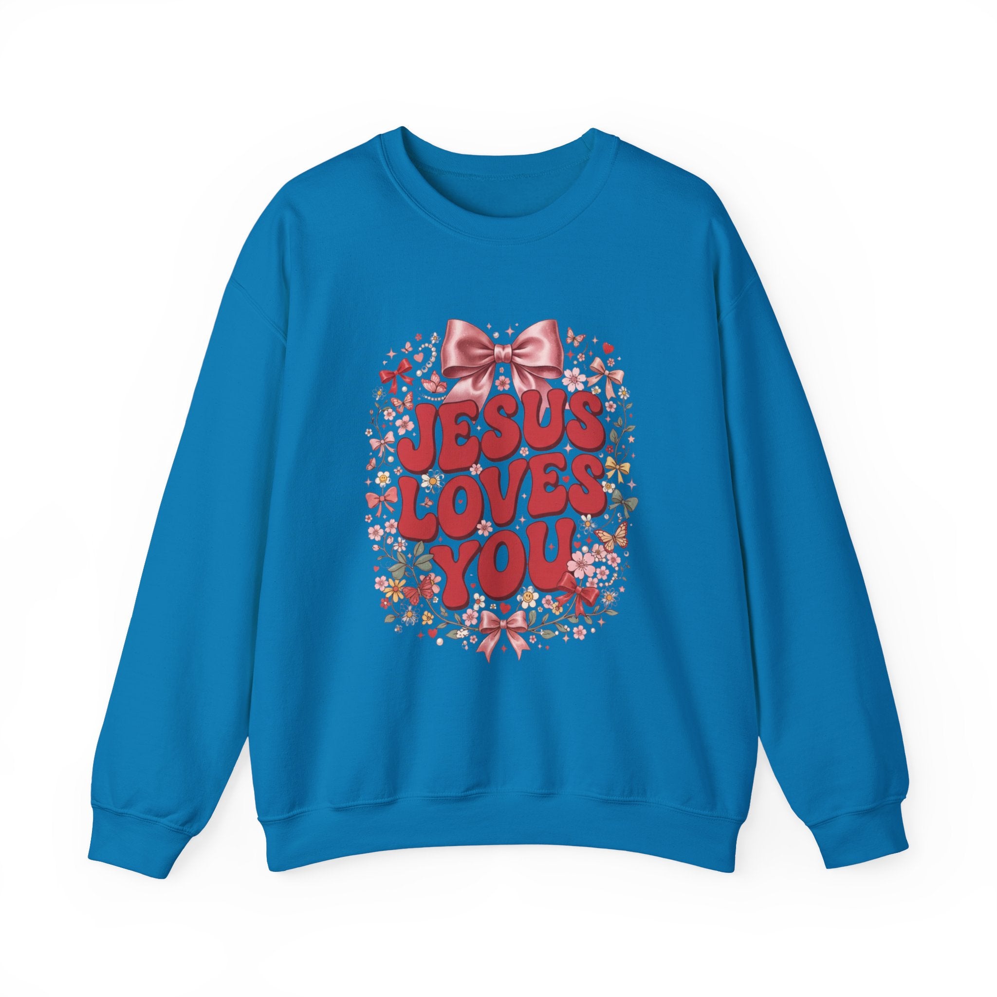 Jesus Loves You Sweatshirt