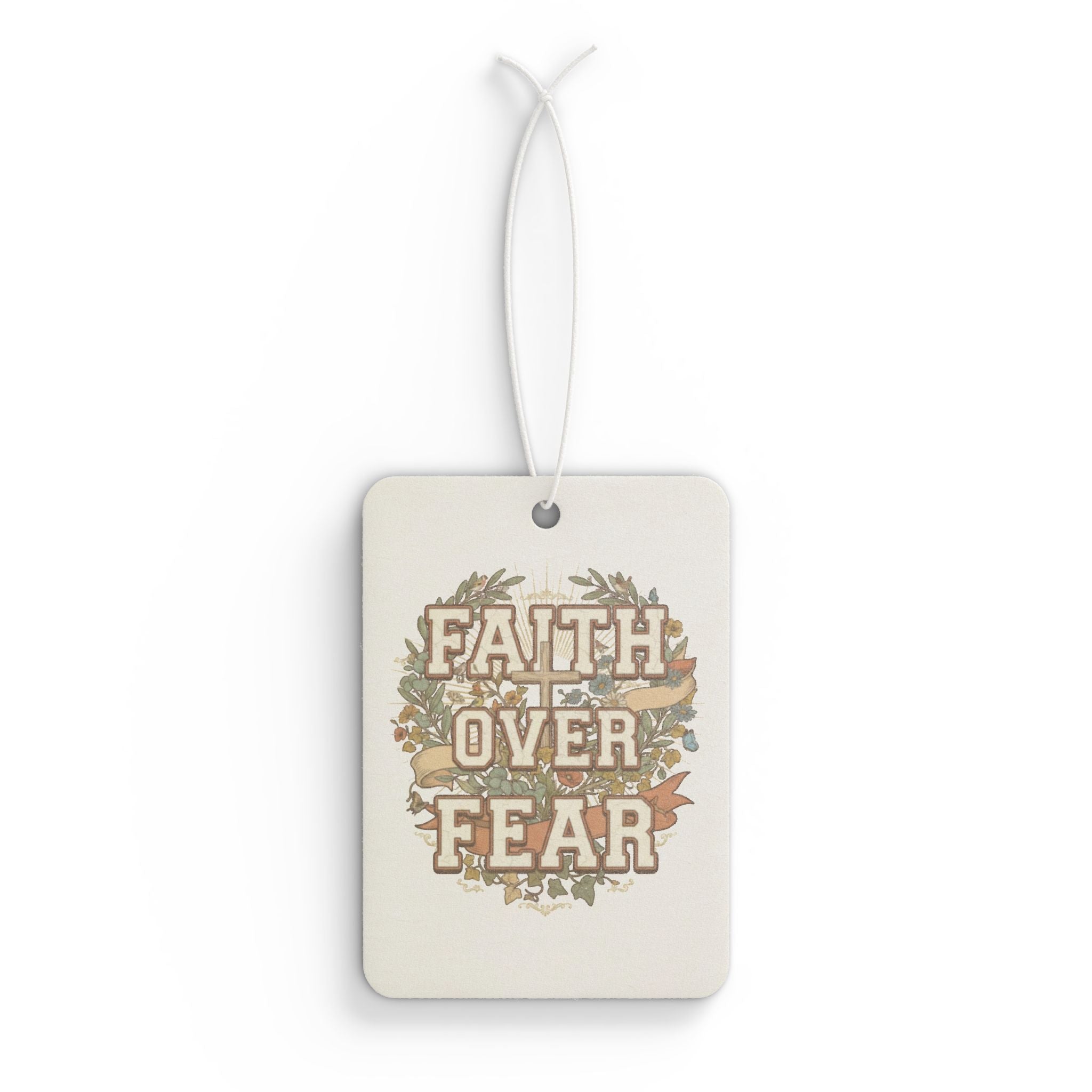 Faith Over Fear Car Air Freshener