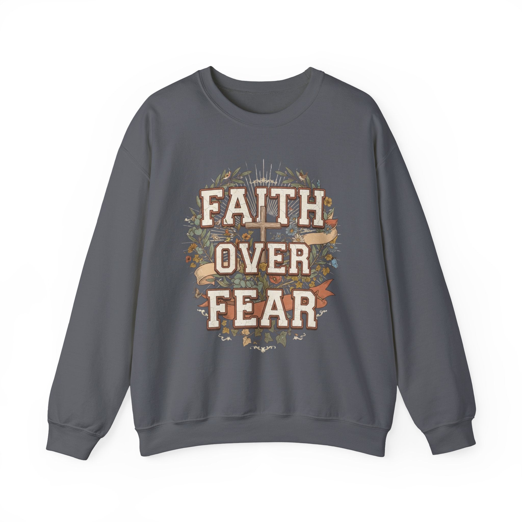 Faith Over Fear Sweatshirt