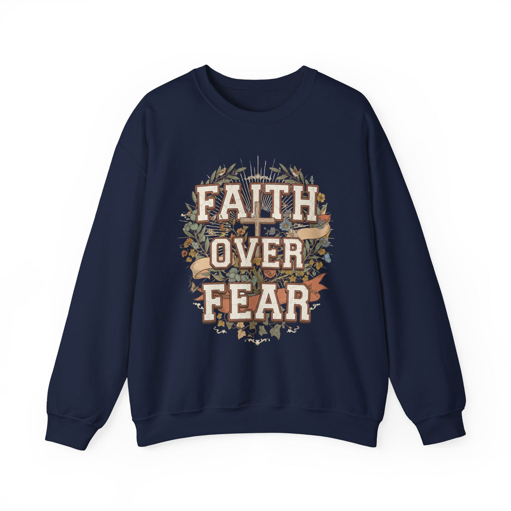 Faith Over Fear Sweatshirt