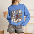 Faith Over Fear Sweatshirt