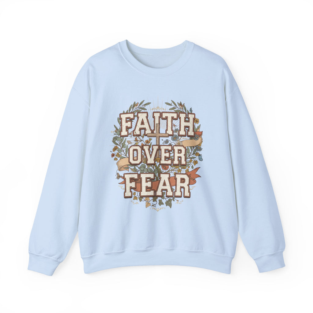 Faith Over Fear Sweatshirt
