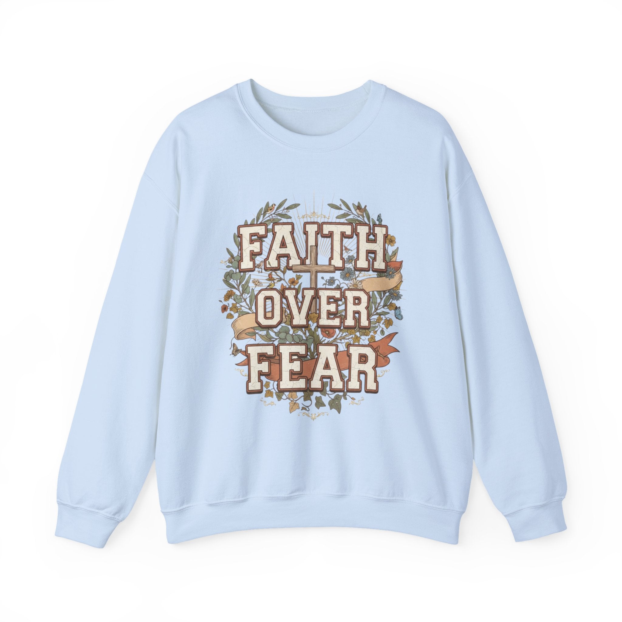 Faith Over Fear Sweatshirt